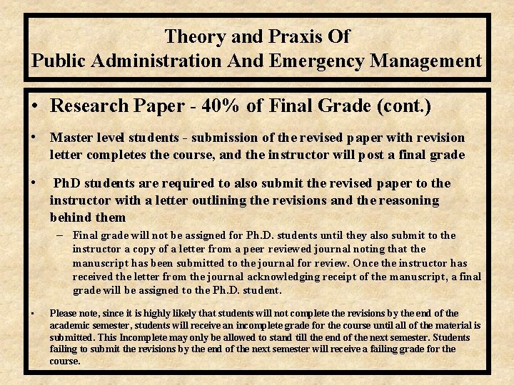Theory and Praxis Of Public Administration And Emergency Management • Research Paper - 40%
