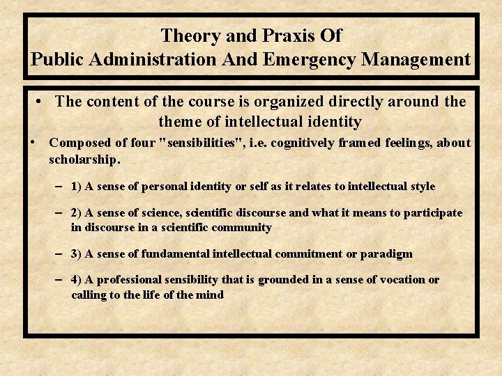 Theory and Praxis Of Public Administration And Emergency Management • The content of the