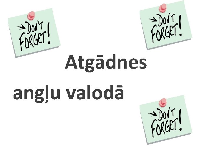 Atgādnes angļu valodā 