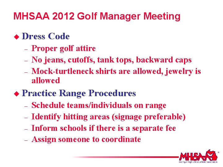 MHSAA 2012 Golf Manager Meeting u Dress – – – Code Proper golf attire