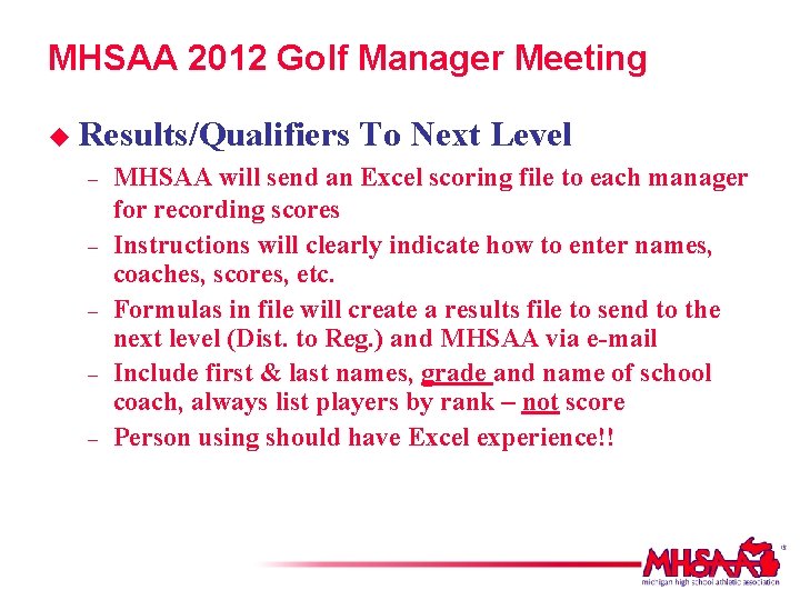 MHSAA 2012 Golf Manager Meeting u Results/Qualifiers – – – To Next Level MHSAA