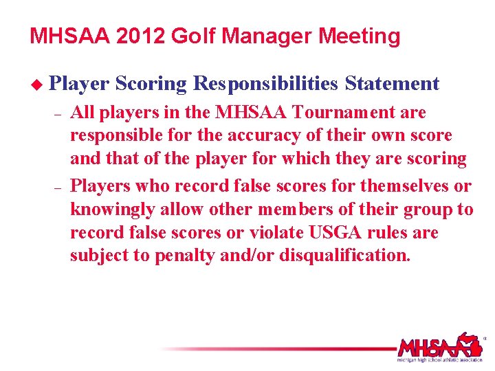 MHSAA 2012 Golf Manager Meeting u Player – – Scoring Responsibilities Statement All players