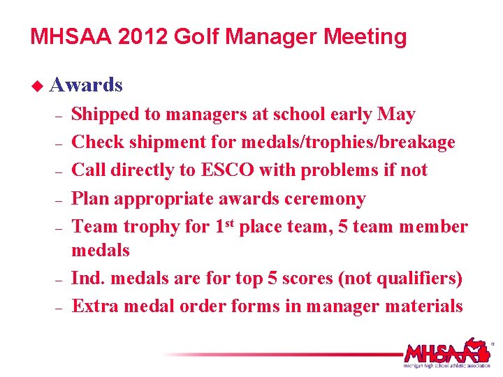 MHSAA 2012 Golf Manager Meeting u Awards – – – – Shipped to managers