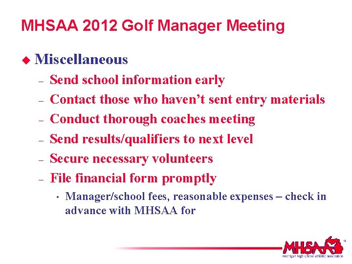 MHSAA 2012 Golf Manager Meeting u Miscellaneous – – – Send school information early