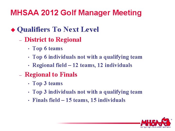 MHSAA 2012 Golf Manager Meeting u Qualifiers – District to Regional • • •