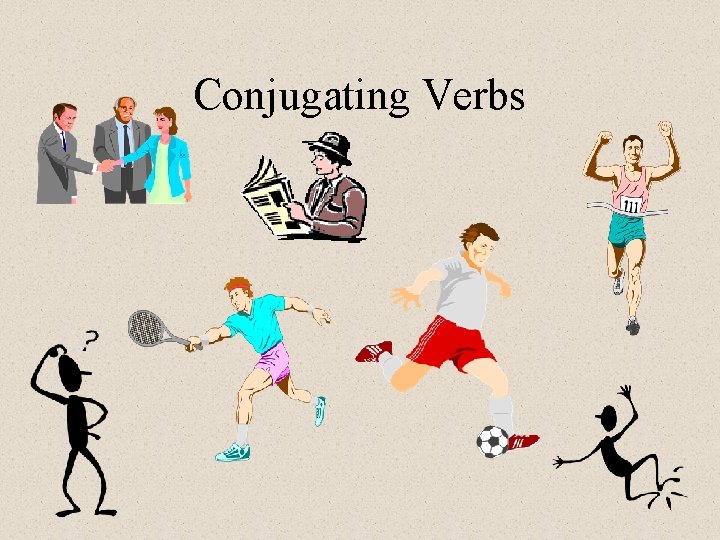 Conjugating Verbs 