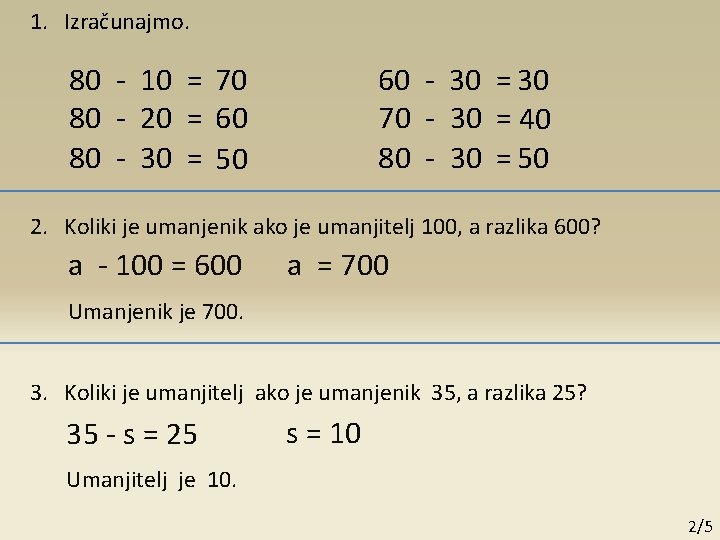 1. Izračunajmo. 80 - 10 = 70 80 - 20 = 60 80 - 1. Izračunajmo. 80 - 10 = 70 80 - 20 = 60 80 -