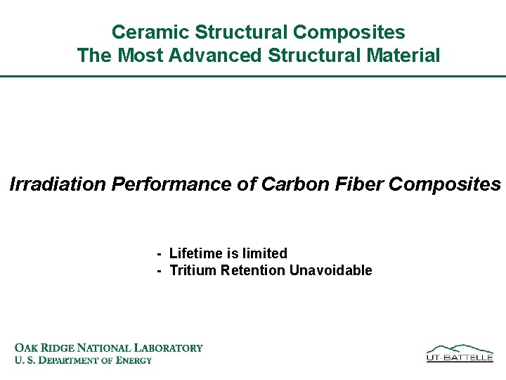 Ceramic Structural Composites The Most Advanced Structural Material Irradiation Performance of Carbon Fiber Composites