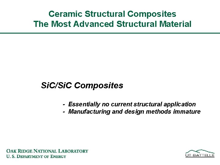 Ceramic Structural Composites The Most Advanced Structural Material Si. C/Si. C Composites - Essentially