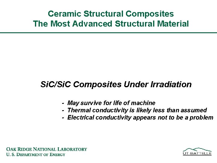 Ceramic Structural Composites The Most Advanced Structural Material Si. C/Si. C Composites Under Irradiation