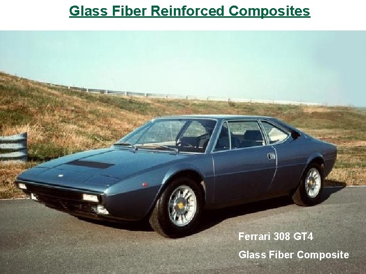 Glass Fiber Reinforced Composites Ferrari 308 GT 4 Glass Fiber Composite 