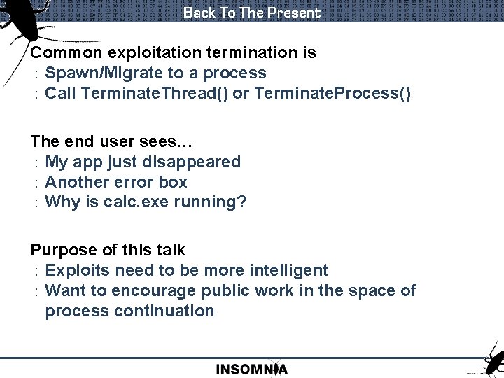 Back To The Present Common exploitation termination is : Spawn/Migrate to a process :
