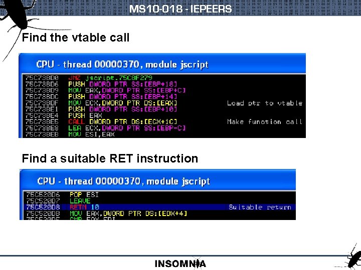 MS 10 -018 - IEPEERS Find the vtable call Find a suitable RET instruction