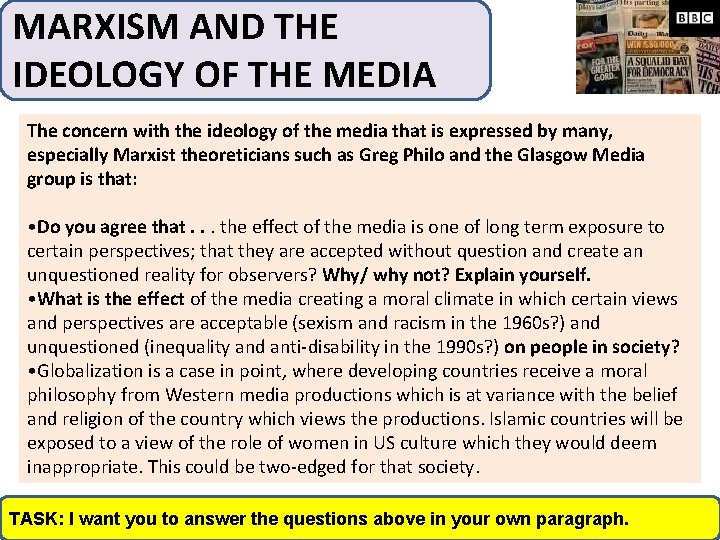 MARXISM AND THE IDEOLOGY OF THE MEDIA The concern with the ideology of the