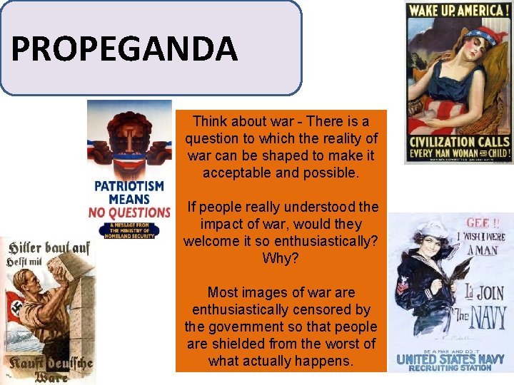 PROPEGANDA Think about war - There is a question to which the reality of