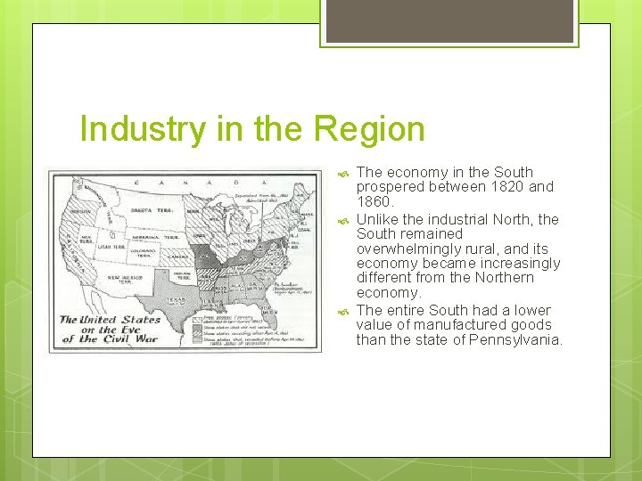 Industry in the Region The economy in the South prospered between 1820 and 1860.