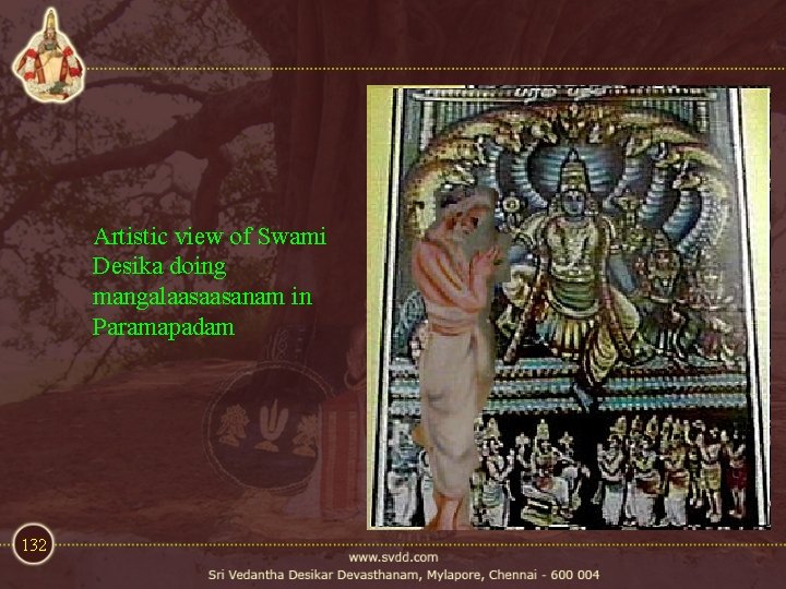 Artistic view of Swami Desika doing mangalaasaasanam in Paramapadam 132 Artistic view of Swami Desika doing mangalaasaasanam in Paramapadam 132