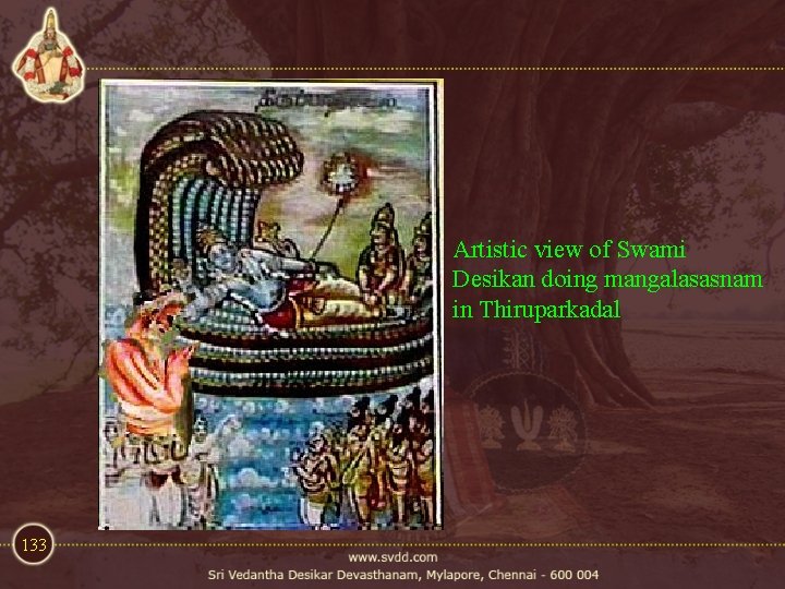 Artistic view of Swami Desikan doing mangalasasnam in Thiruparkadal 133 Artistic view of Swami Desikan doing mangalasasnam in Thiruparkadal 133