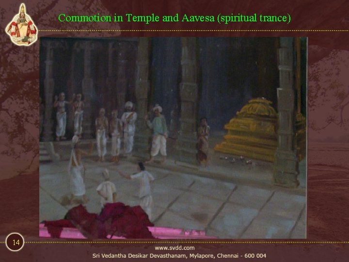 Commotion in Temple and Aavesa (spiritual trance) 14 Commotion in Temple and Aavesa (spiritual trance) 14