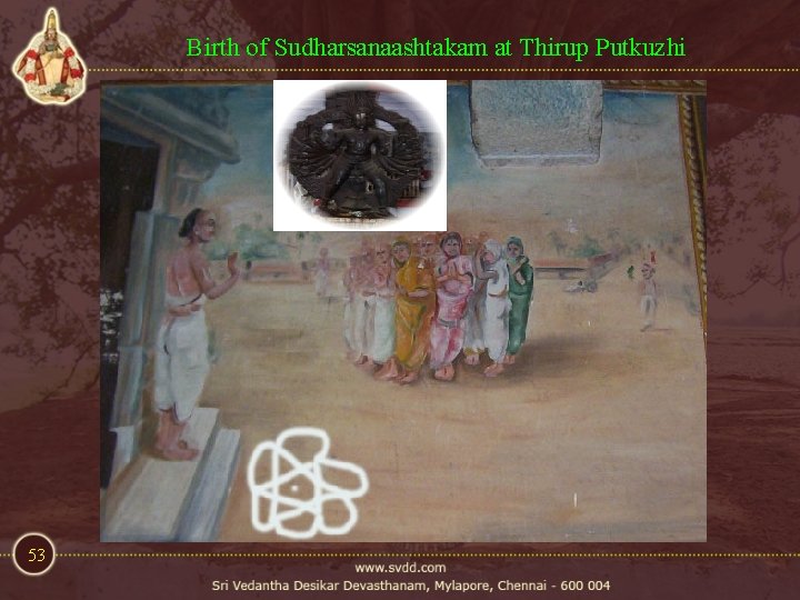 Birth of Sudharsanaashtakam at Thirup Putkuzhi 53 Birth of Sudharsanaashtakam at Thirup Putkuzhi 53