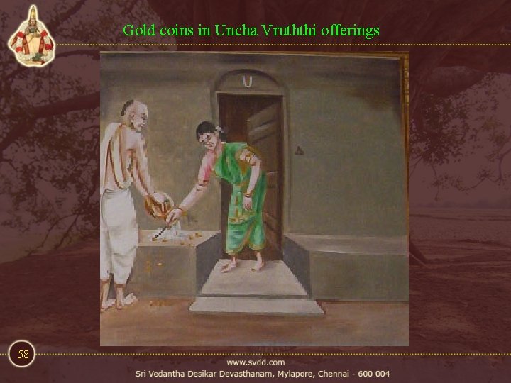 Gold coins in Uncha Vruththi offerings 58 Gold coins in Uncha Vruththi offerings 58