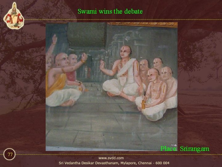 Swami wins the debate 77 Place: Srirangam Swami wins the debate 77 Place: Srirangam