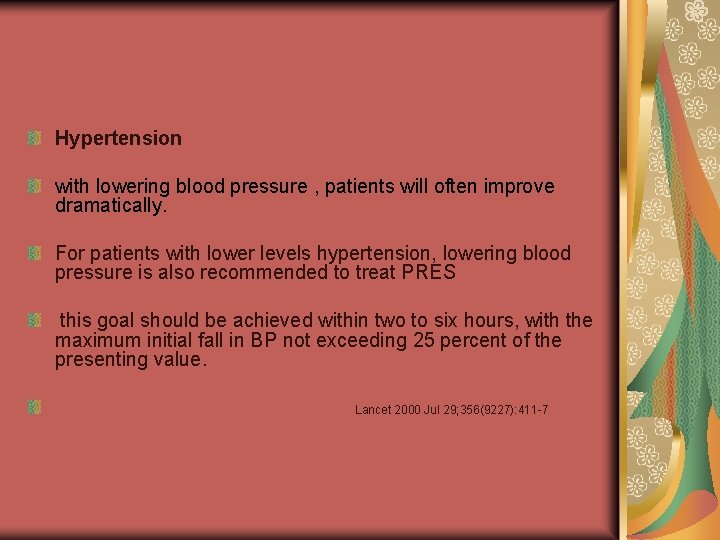 Hypertension with lowering blood pressure , patients will often improve dramatically. For patients with