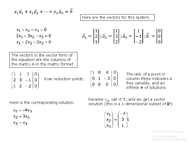  Here are the vectors for this system. The vectors in the vector form