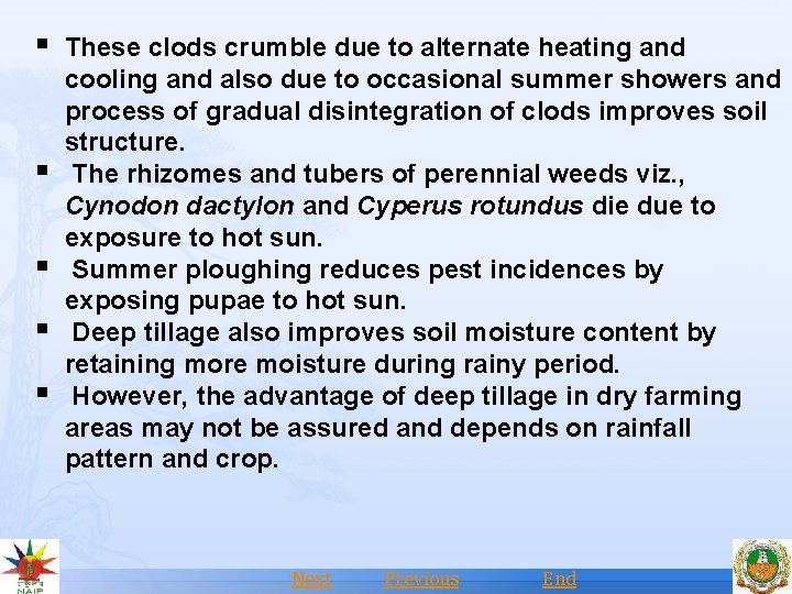 § These clods crumble due to alternate heating and § § cooling and also