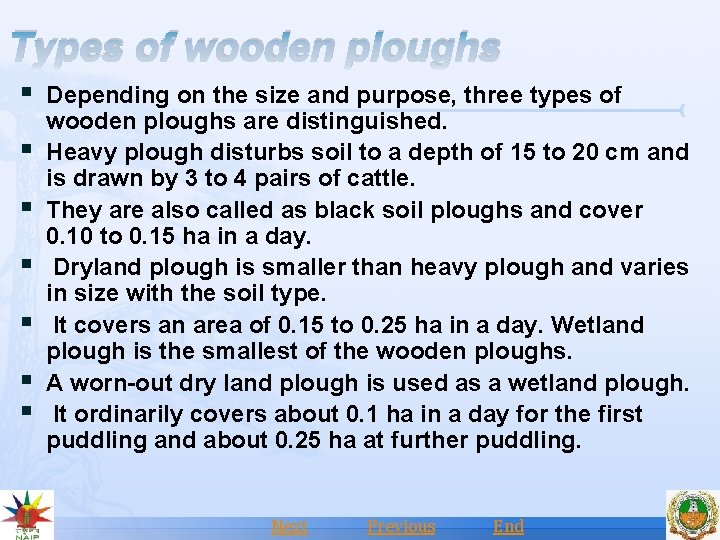 Types of wooden ploughs § Depending on the size and purpose, three types of