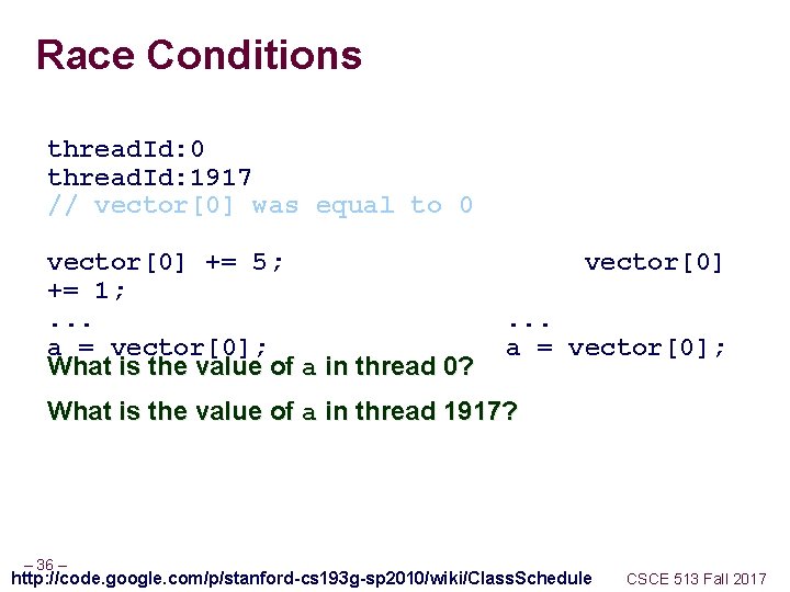 Race Conditions thread. Id: 0 thread. Id: 1917 // vector[0] was equal to 0