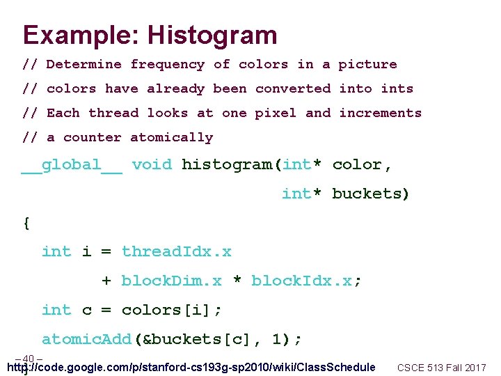 Example: Histogram // Determine frequency of colors in a picture // colors have already