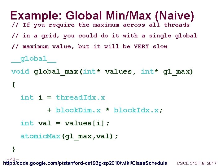 Example: Global Min/Max (Naive) // If you require the maximum across all threads //