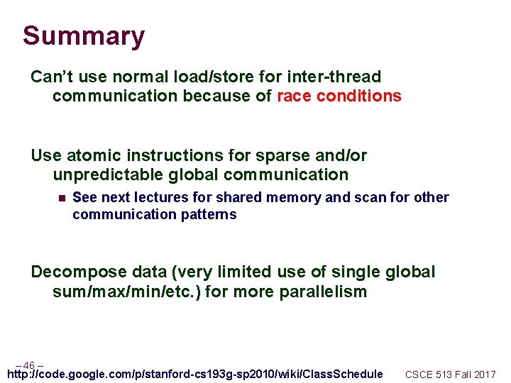 Summary Can’t use normal load/store for inter-thread communication because of race conditions Use atomic