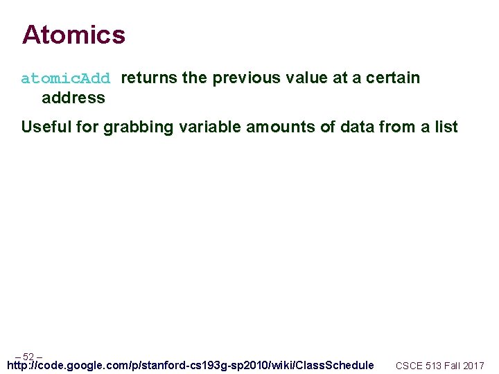 Atomics atomic. Add returns the previous value at a certain address Useful for grabbing