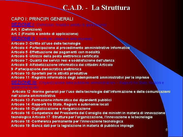 C. A. D. - La Struttura CAPO I: PRINCIPI GENERALI SEZIONE I: (Definizioni, finalità