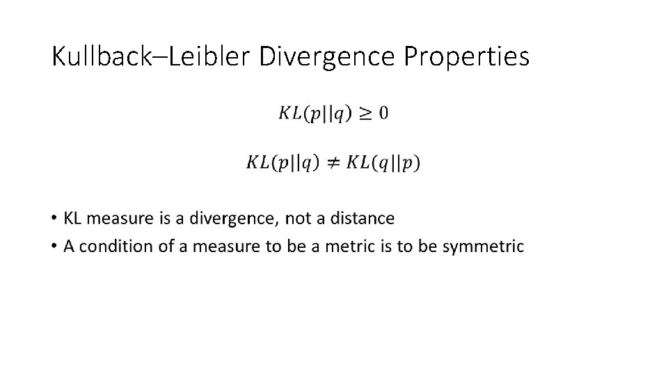 Kullback–Leibler Divergence Properties • 