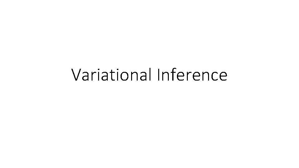 Variational Inference 