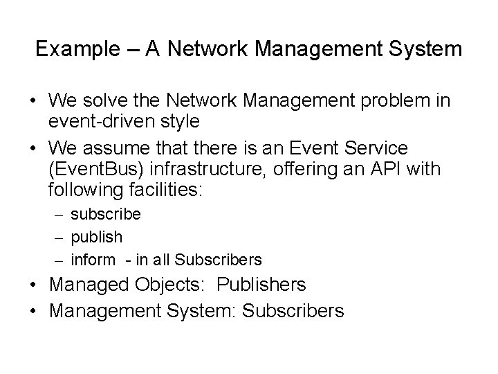 Example – A Network Management System • We solve the Network Management problem in