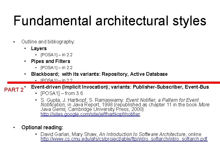 Fundamental architectural styles • Outline and bibliography: • Layers • [POSA 1] – in
