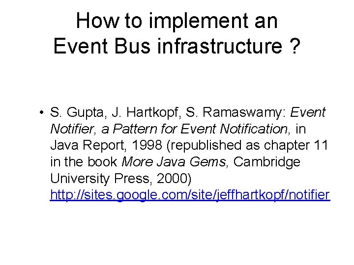 How to implement an Event Bus infrastructure ? • S. Gupta, J. Hartkopf, S.