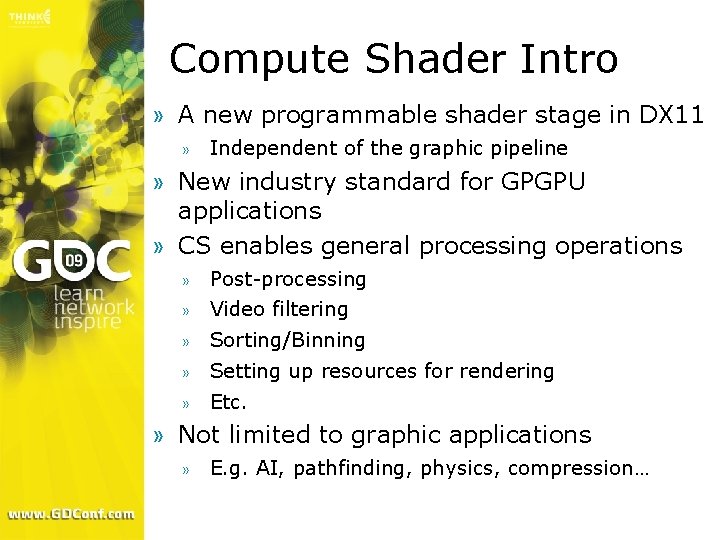 Compute Shader Intro » A new programmable shader stage in DX 11 » Independent