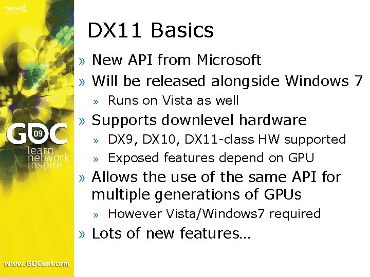 DX 11 Basics » New API from Microsoft » Will be released alongside Windows