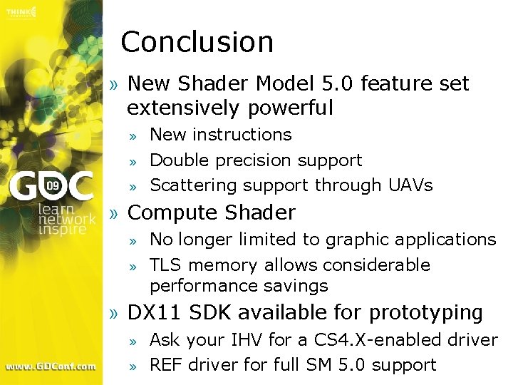 Conclusion » New Shader Model 5. 0 feature set extensively powerful » » »