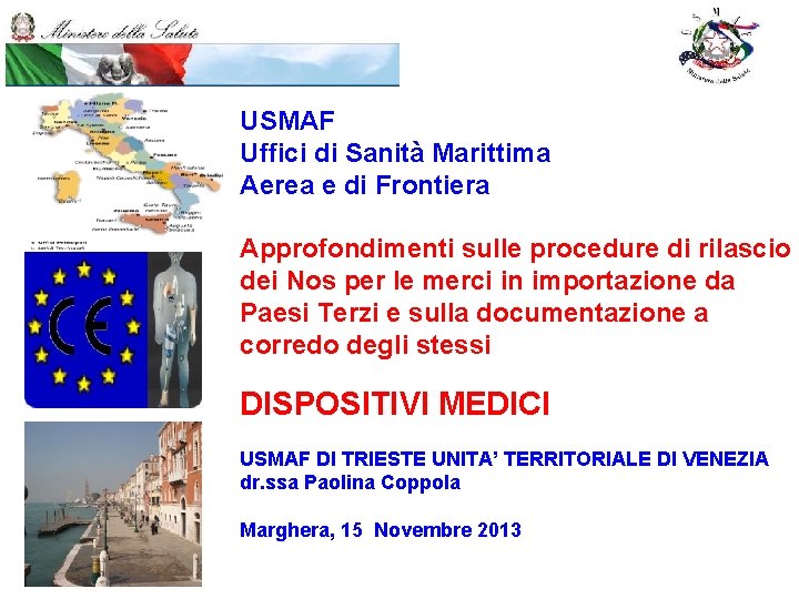 USMAF Uffici di Sanità Marittima Aerea e di Frontiera Approfondimenti sulle procedure di rilascio