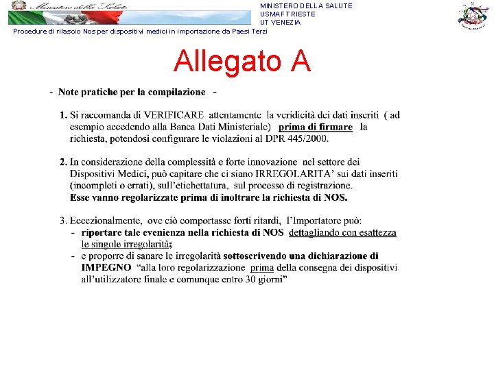 MINISTERO DELLA SALUTE USMAF TRIESTE UT VENEZIA Procedure di rilascio Nos per dispositivi medici