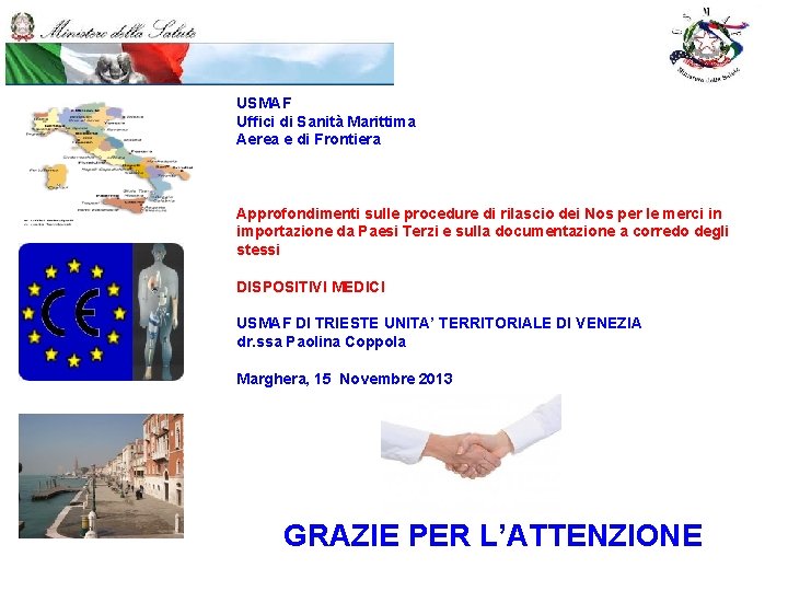 USMAF Uffici di Sanità Marittima Aerea e di Frontiera Approfondimenti sulle procedure di rilascio