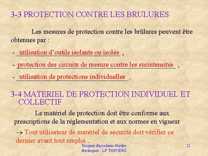 3 -3 PROTECTION CONTRE LES BRULURES Les mesures de protection contre les brûlures peuvent