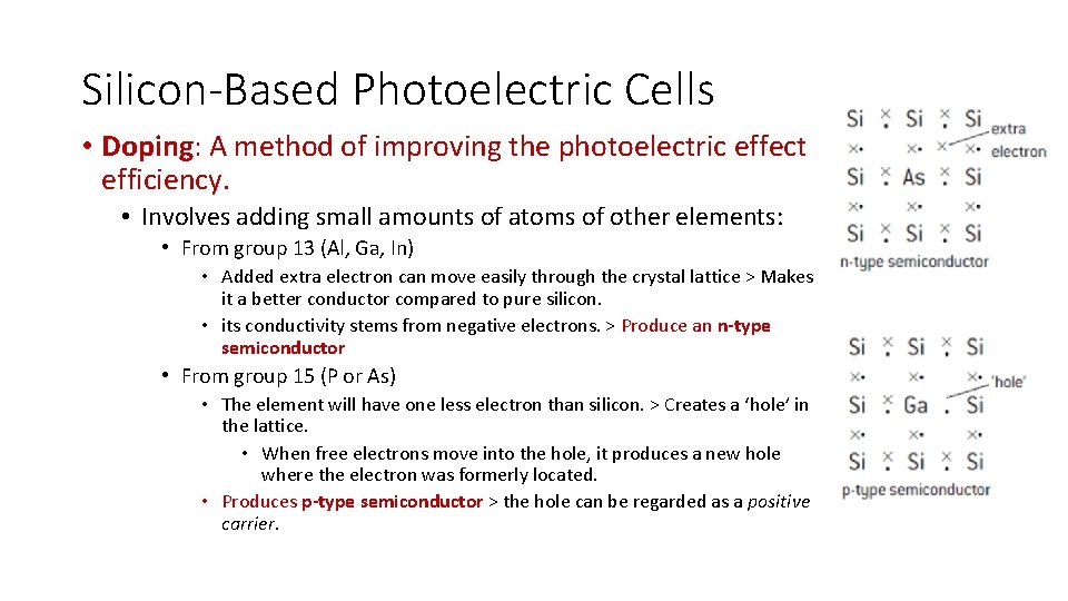 Silicon-Based Photoelectric Cells • Doping: A method of improving the photoelectric effect efficiency. •