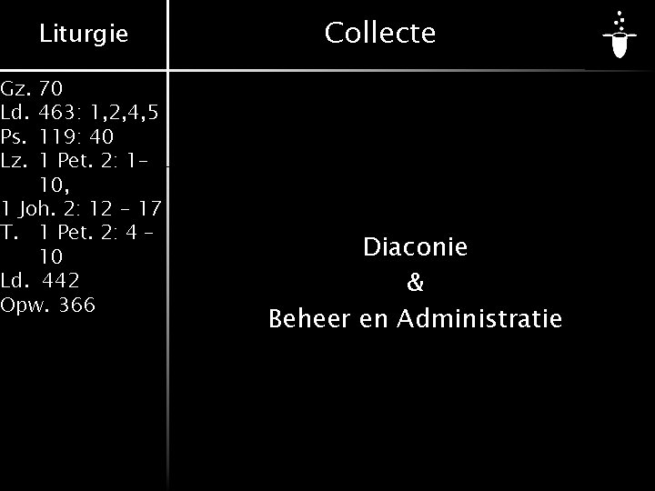 Liturgie 70 463: 1, 2, 4, 5 119: 40 1 Pet. 2: 110, 1